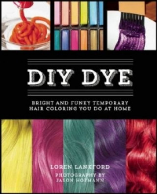 Knjiga DIY Dye Loren Lankford