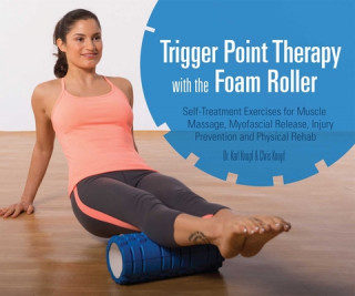 Book Trigger Point Therapy With The Foam Roller Karl Knopf