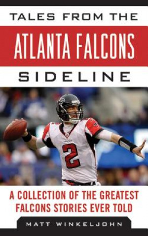 Carte Tales from the Atlanta Falcons Sideline Matt Winkeljohn