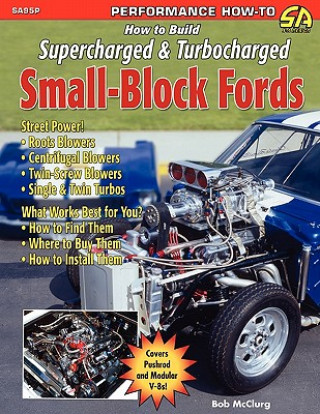 Kniha How to Build Supercharged & Turbocharged Small-Block Fords Bob McClurg