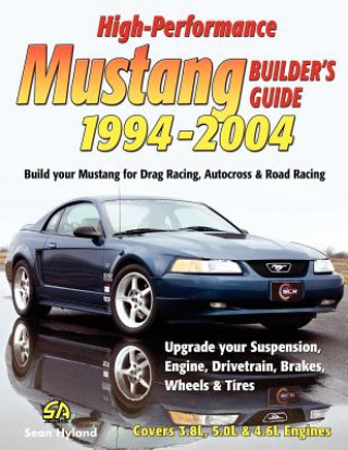 Könyv High-Performance Mustang Builder's Guide 1994-2004 Sean Hyland