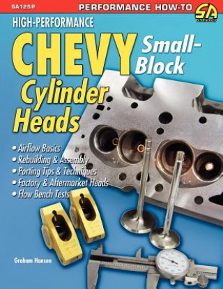 Kniha High-Performance Chevy Small-Block Cylinder Heads Graham Hansen