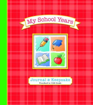 Kniha My School Years Journal & Keepsake Alex A. Lluch