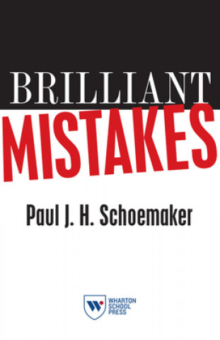 Carte Brilliant Mistakes Paul J. H. Schoemaker