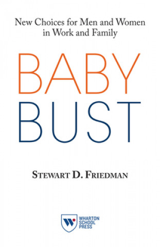 Książka Baby Bust Stewart D. Friedman