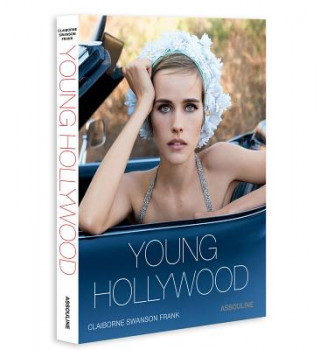 Книга Young Hollywood Claiborne Swanson Frank