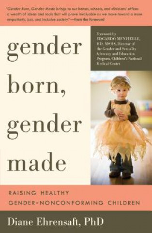 Kniha Gender Born, Gender Made Diane Ehrensaft