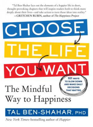 Könyv Choose the Life You Want Tal Ben-Shahar