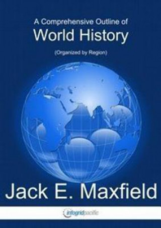 Книга Comprehensive Outline of World History Jack E Maxfield