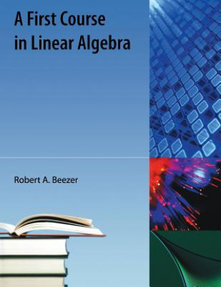 Könyv First Course in Linear Algebra Robert A Beezer