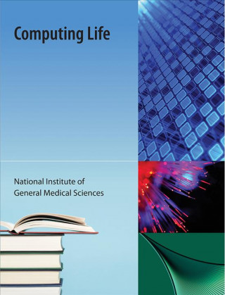 Knjiga Computing Life Natl Institute of General Medical Sciences