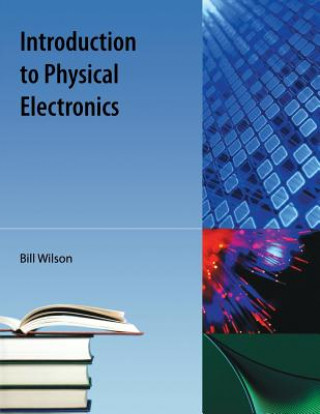 Książka Introduction To Physical Electronics Bill Wilson