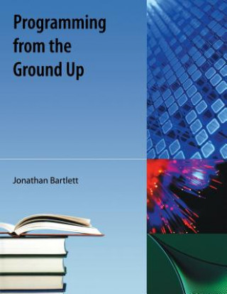 Książka Programming From The Ground Up Jonathan Bartlett