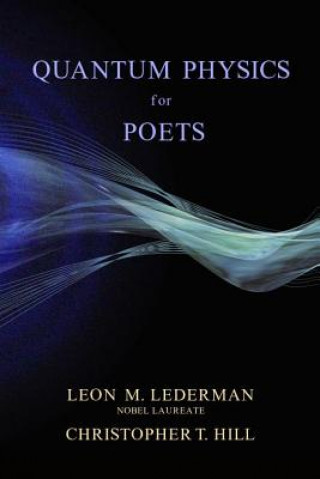 Книга Quantum Physics for Poets Leon M. Lederman