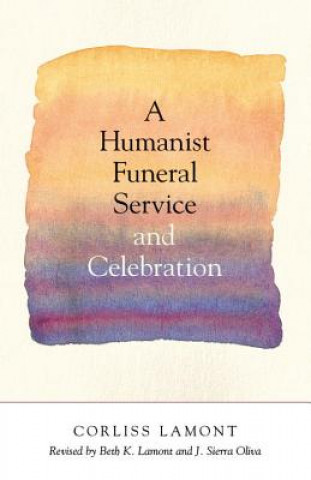 Kniha Humanist Funeral Service and Celebration Corliss Lamont