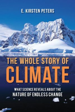 Knjiga Whole Story of Climate E. Kirsten Peters