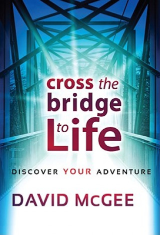 Carte Cross The Bridge To A Better Life David McGee