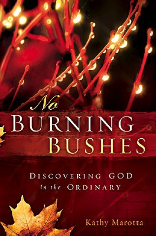 Knjiga No Burning Bushes Kathy Marotta