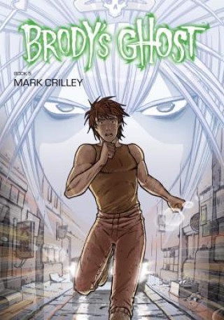 Carte Brody's Ghost Volume 5 Mark Crilley