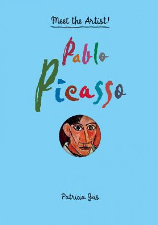Carte Meet the Artist Pablo Picasso Patricia Geis