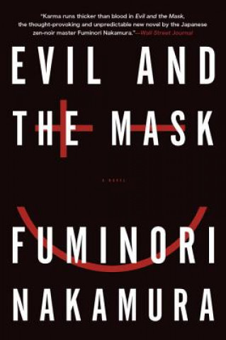 Könyv Evil And The Mask Fuminori Nakamura