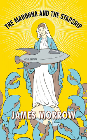 Buch Madonna and the Starship James Morrow