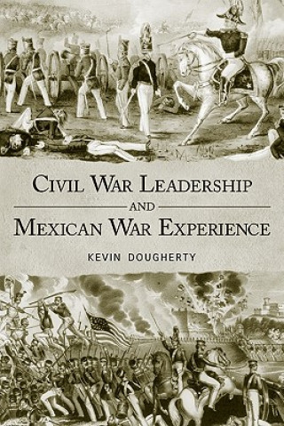 Carte Civil War Leadership and Mexican War Experience Kevin Dougherty