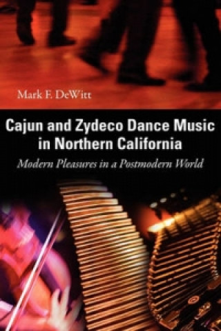 Livre Cajun and Zydeco Dance Music in Northern California Mark F. DeWitt