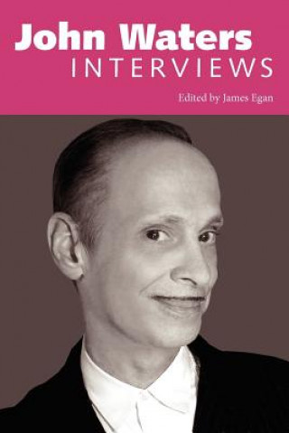 Book John Waters: Interviews James Egan