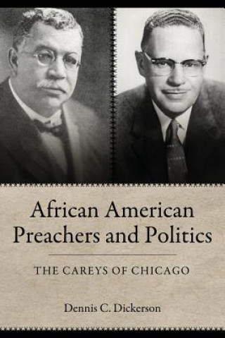 Książka African American Preachers and Politics Dennis C. Dickerson