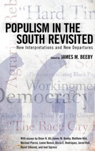 Kniha Populism in the South Revisited James M. Beeby