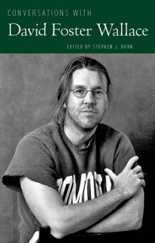 Carte Conversations with David Foster Wallace Burn J. Stephen