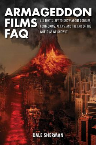 Könyv Armageddon Films FAQ Dale Sherman