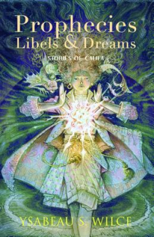 Kniha Prophecies, Libels & Dreams Ysabeau S Wilce