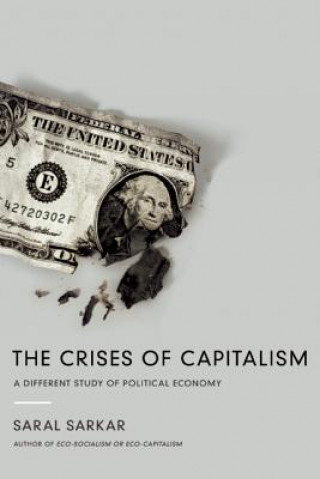 Kniha Crises Of Capitalism Saral Sarkar
