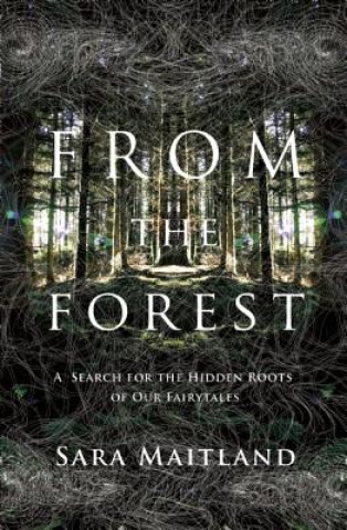 Könyv From the Forest Sara Maitland