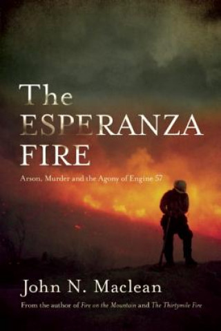 Carte Esperanza Fire John N. Maclean