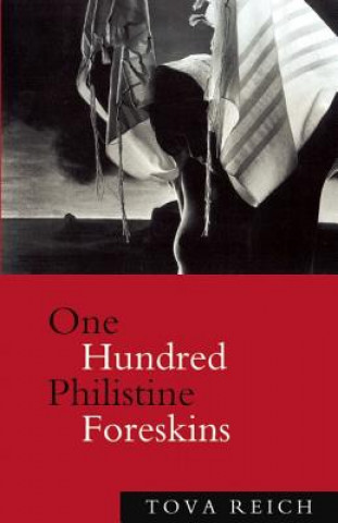 Buch One Hundred Philistine Foreskins Tova Reich