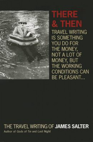 Carte There And Then James Salter