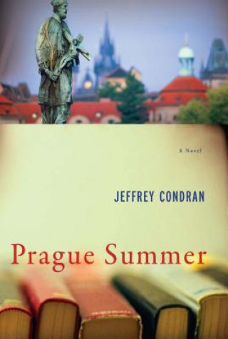 Książka Prague Summer Jeffrey Condran