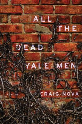 Könyv All the Dead Yale Men Craig Nova