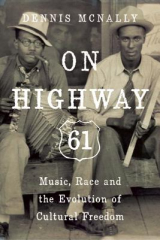 Könyv On Highway 61 Dennis Mcnally