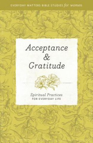 Kniha Acceptance & Gratitude Hendrickson Publishers