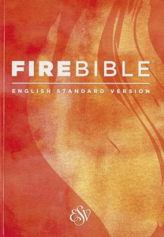Carte Fire Bible-ESV 