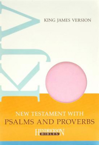 Kniha KJV New Testament with Psalms and Proverbs Hendrickson Bibles