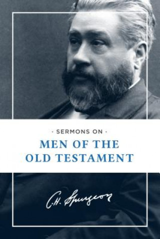 Книга Sermons on Men of the Old Testament Charles Haddon Spurgeon