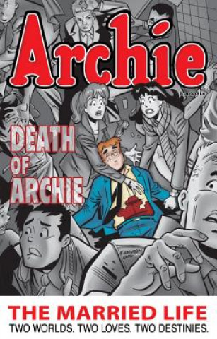 Könyv Archie: The Married Life Book 6 Paul Kupperberg