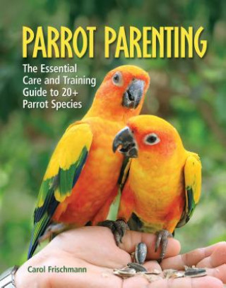 Книга Parrot Parenting Carol Frischmann