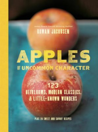 Książka Apples of Uncommon Character Rowan Jacobsen