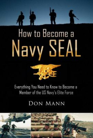 Kniha How to Become a Navy SEAL Don Mann